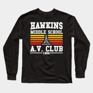 Hawkins Middle School  AV Club Long Sleeve T-Shirt